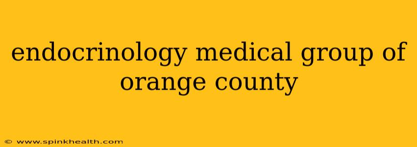 endocrinology medical group of orange county