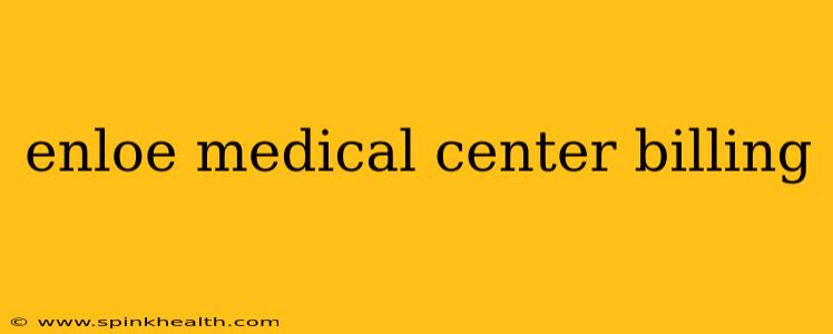 enloe medical center billing
