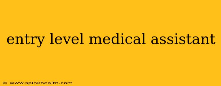 entry level medical assistant