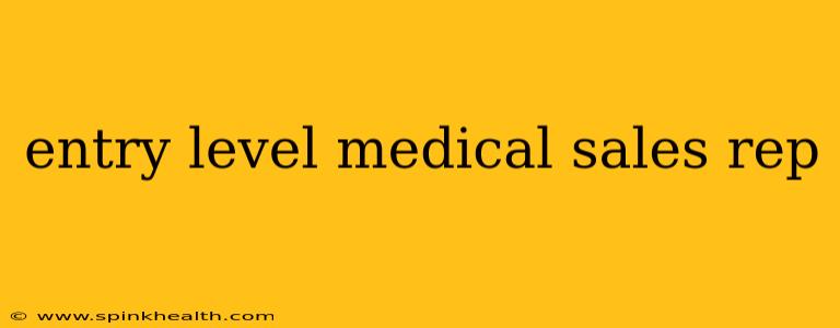 entry level medical sales rep