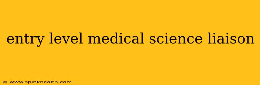 entry level medical science liaison