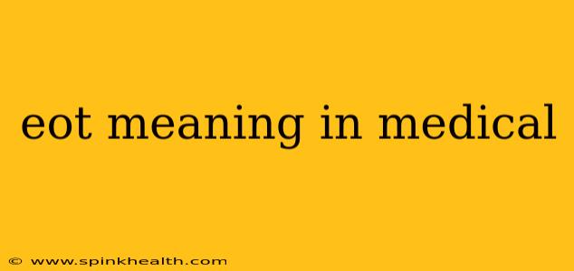 eot meaning in medical
