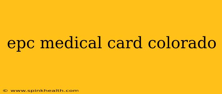 epc medical card colorado