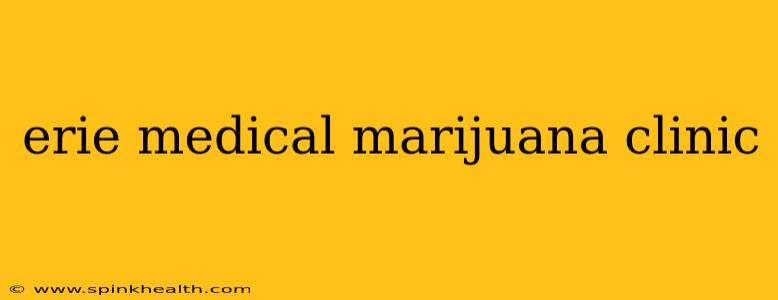 erie medical marijuana clinic