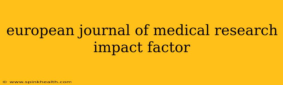 european journal of medical research impact factor