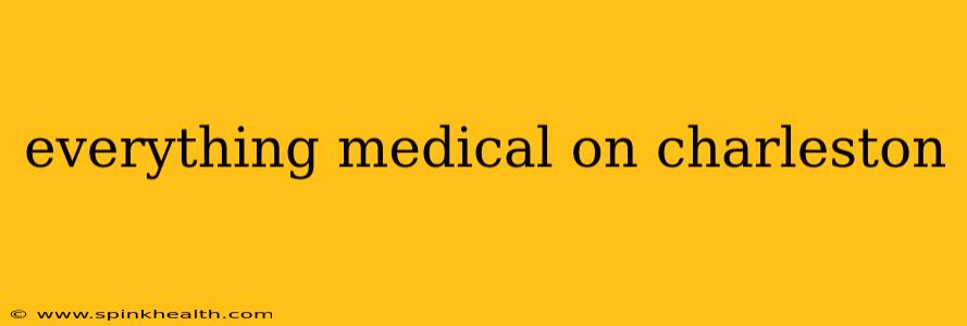 everything medical on charleston