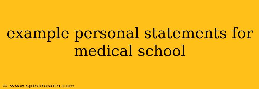 example personal statements for medical school