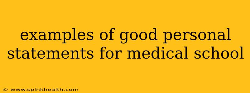 examples of good personal statements for medical school