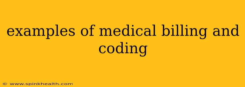 examples of medical billing and coding
