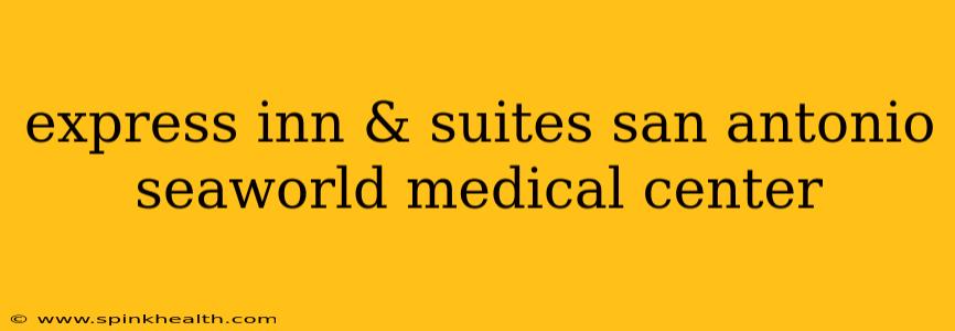 express inn & suites san antonio seaworld medical center