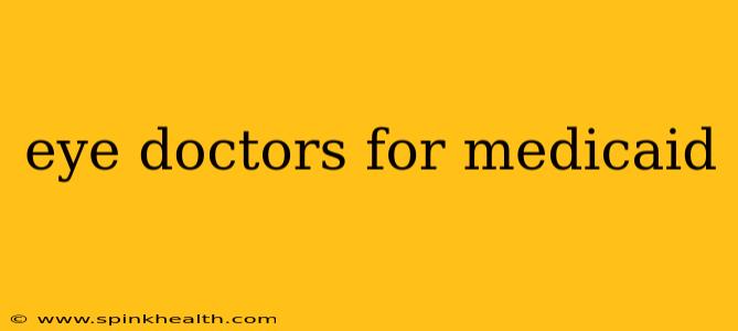 eye doctors for medicaid