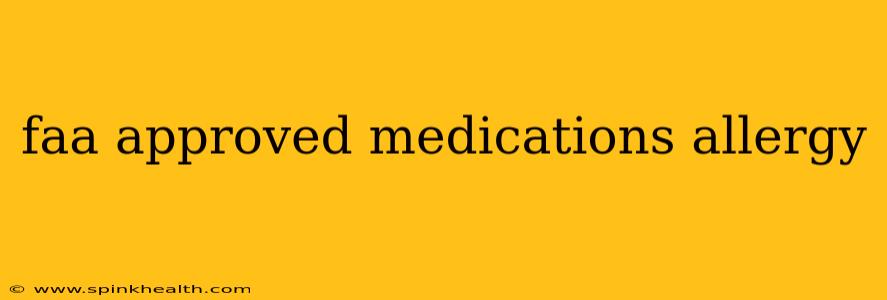 faa approved medications allergy