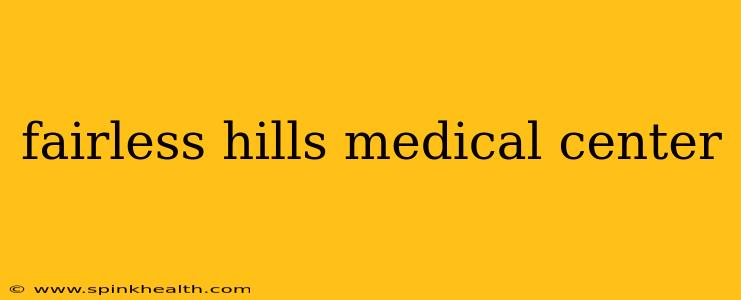 fairless hills medical center