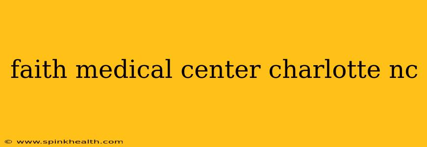 faith medical center charlotte nc