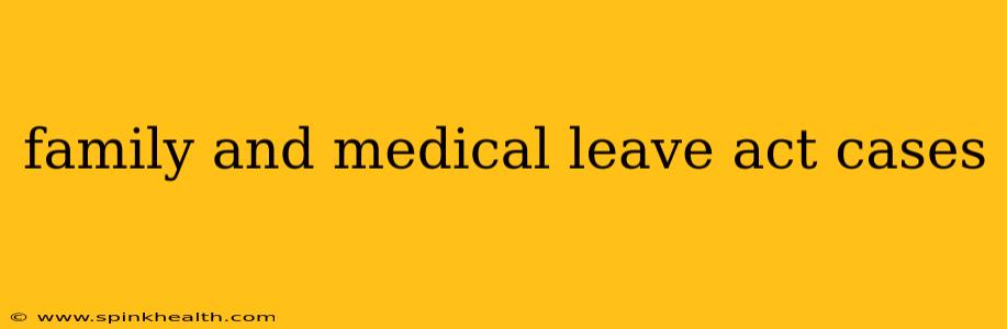 family and medical leave act cases