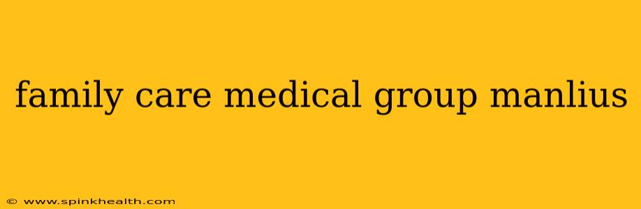family care medical group manlius