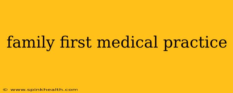 family first medical practice