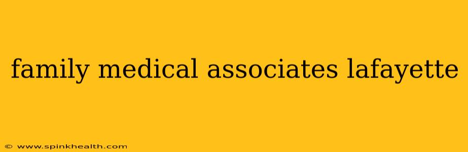family medical associates lafayette