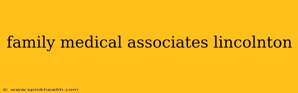 family medical associates lincolnton