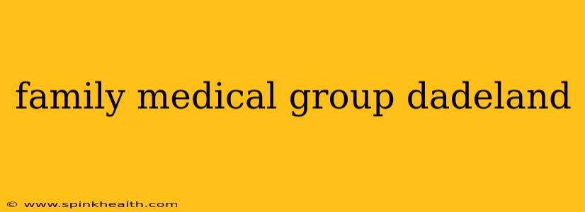 family medical group dadeland