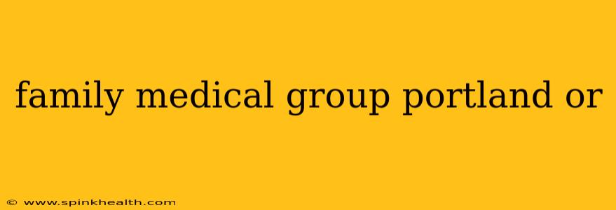 family medical group portland or