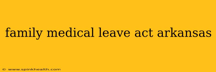 family medical leave act arkansas