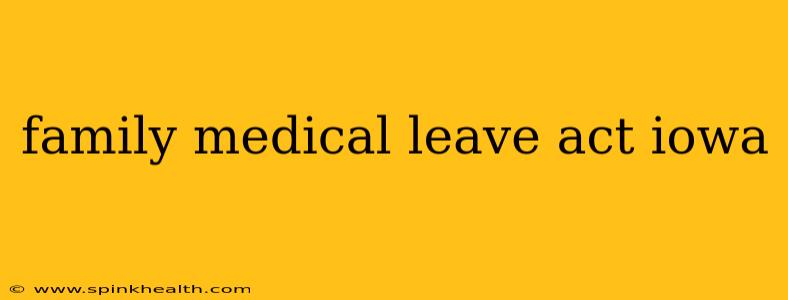 family medical leave act iowa