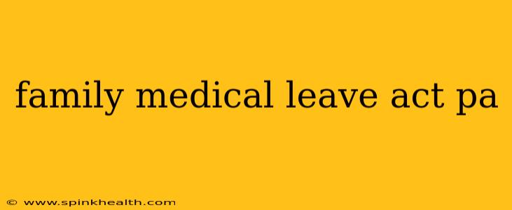 family medical leave act pa