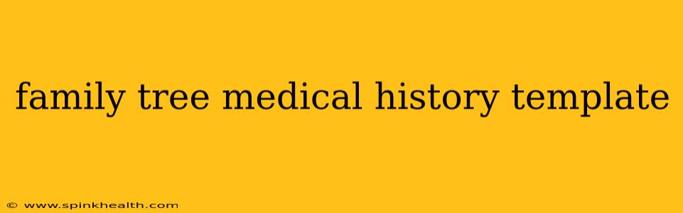 family tree medical history template