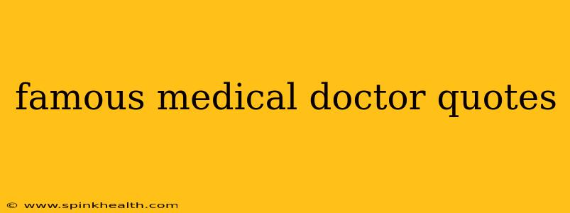 famous medical doctor quotes