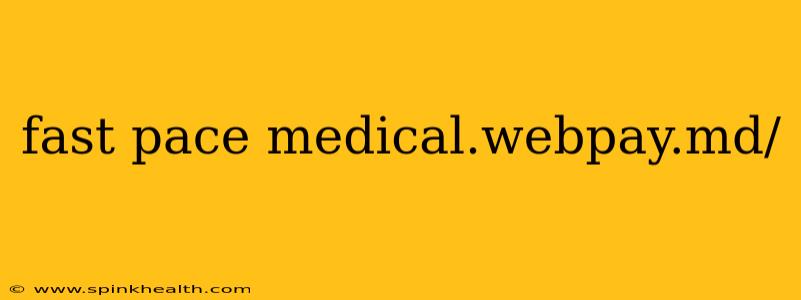 fast pace medical.webpay.md/