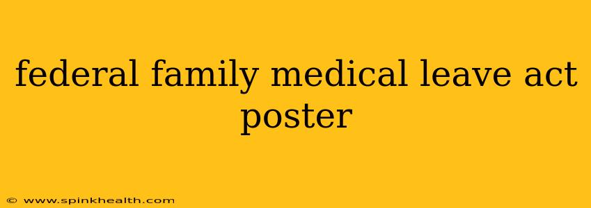federal family medical leave act poster