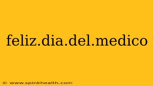 feliz.dia.del.medico
