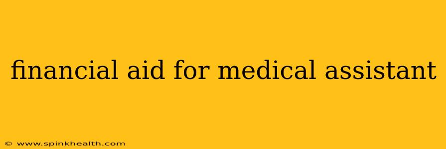 financial aid for medical assistant