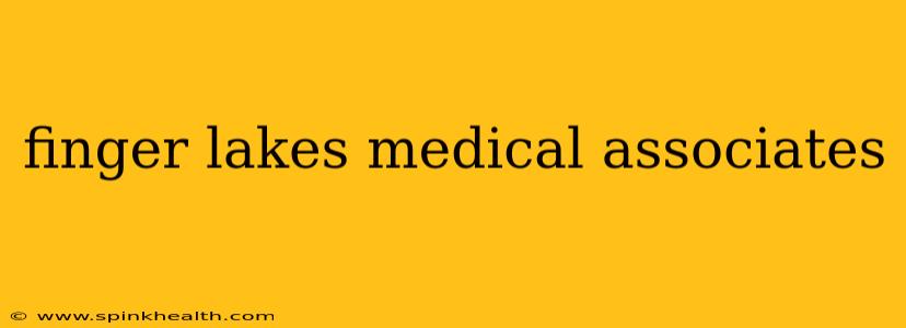 finger lakes medical associates