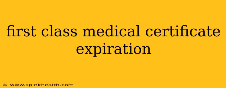 first class medical certificate expiration