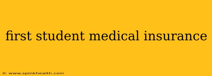 first student medical insurance