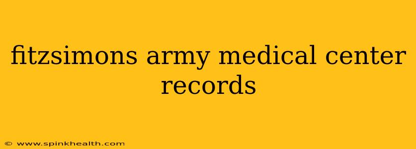 fitzsimons army medical center records