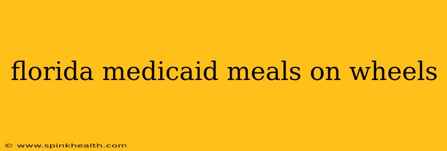 florida medicaid meals on wheels