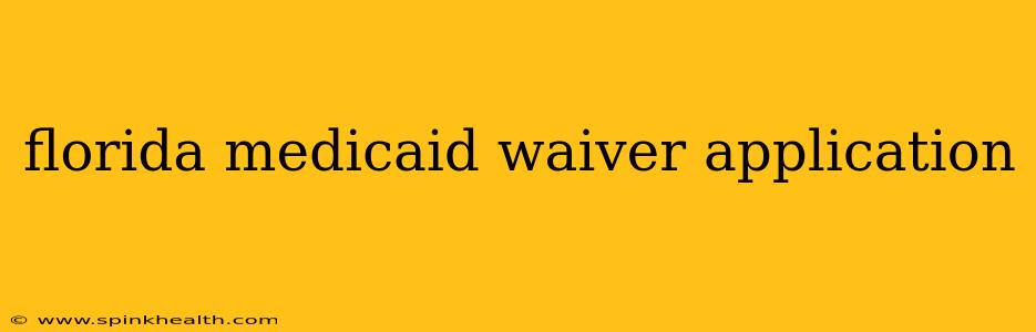 florida medicaid waiver application