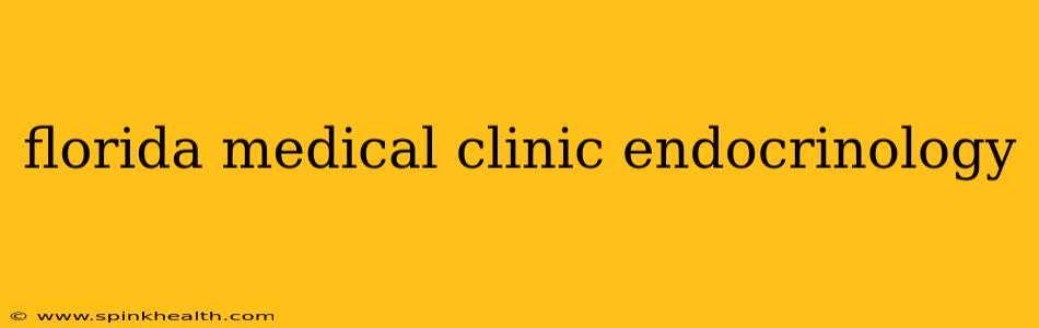 florida medical clinic endocrinology