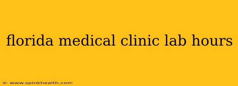 florida medical clinic lab hours