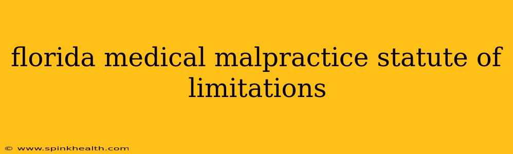florida medical malpractice statute of limitations