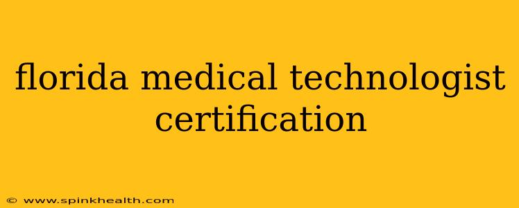 florida medical technologist certification