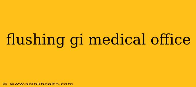 flushing gi medical office
