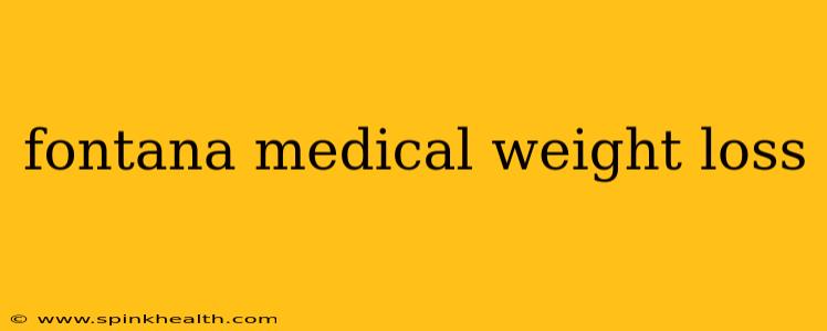 fontana medical weight loss