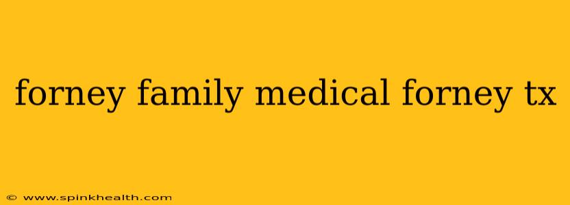 forney family medical forney tx