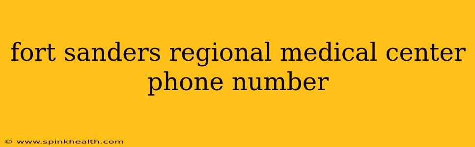 fort sanders regional medical center phone number