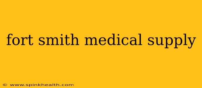 fort smith medical supply