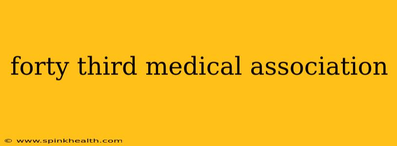 forty third medical association